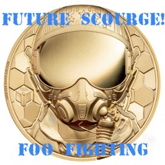 Future Scourge! - "Foo Fighting"