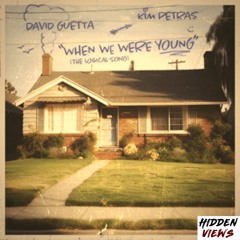 When we Were Young - David Guetta & Kim Petras (Hidden Views Remix)