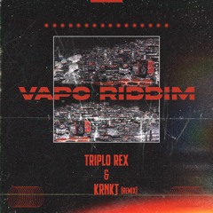 PZZS - VAPO RIDDIM (Triplo Rex & KRNKT Flip)