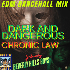 Dark And Dangerous (EDM Dancehall Mix) [feat. Beverly Hills Boys]