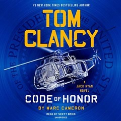 Read [EPUB KINDLE PDF EBOOK] Tom Clancy Code of Honor by  Marc Cameron,Scott Brick,Random House Audi