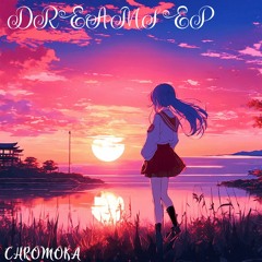 Chromoka - Dreams
