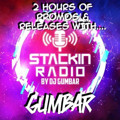 Stackin' Radio Show 20/7/23 Hosted By Gumbar (Promo's & Releases)