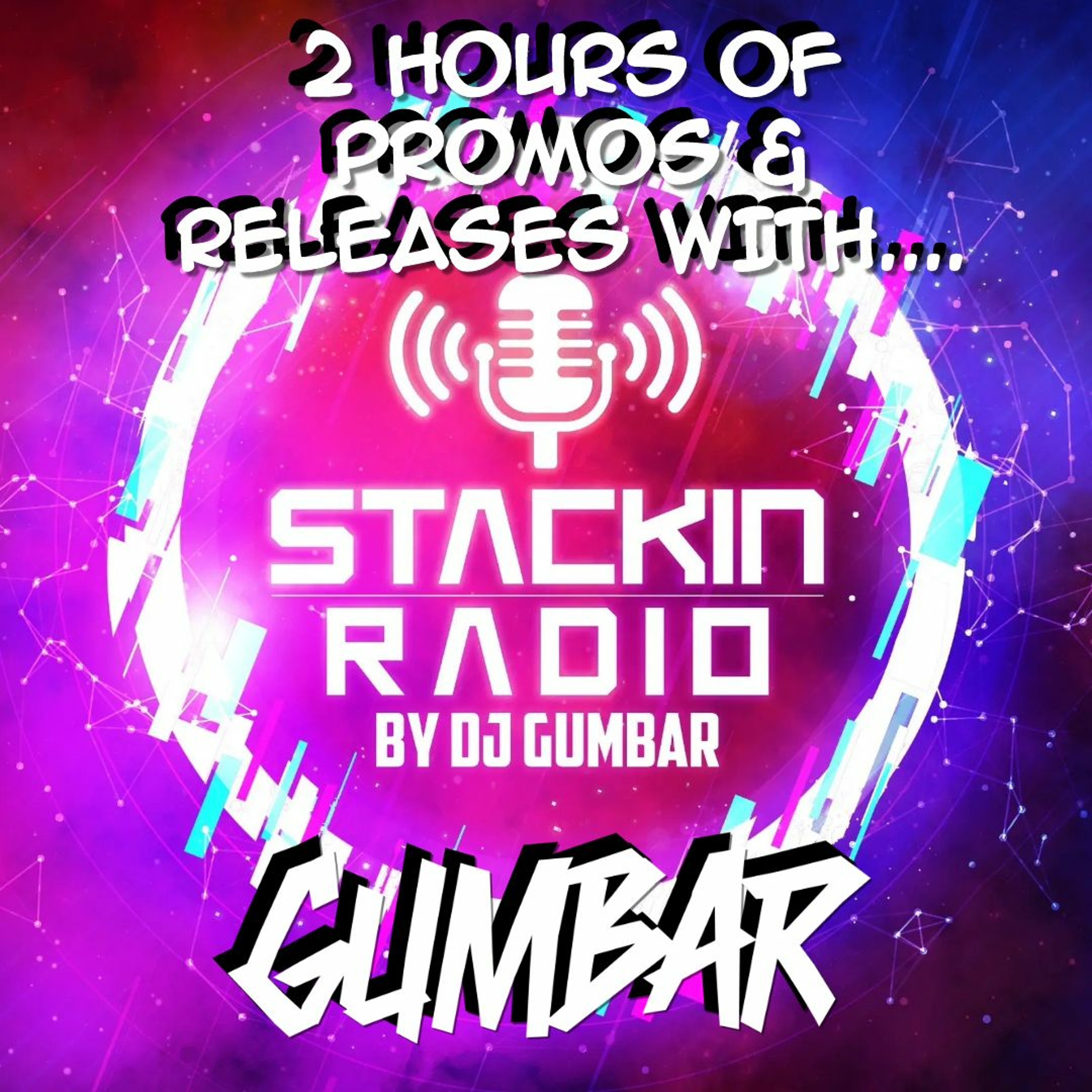 Stackin\' HQ Hosted By DJ Gumbar