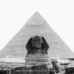 HangerKamdon & Lostdrop – Pyramid