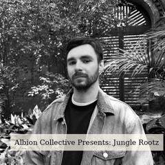 Albion Collective Presents: Jungle Rootz