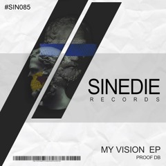 SIN085 : Proof Db - My Vision (Original Mix)
