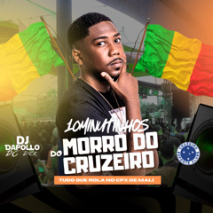 10 MINUTINHOS DO MORRO DO CRUZEIRO TUDO QUE ROLA NO CPX DE MALI (DJ DAPOLLO) + 9 MIN BONUS