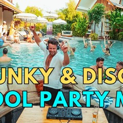 Funky & Nu Disco Pool Party House Music Mix