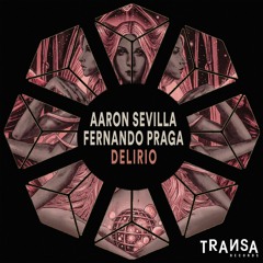 Aaron Sevilla, Fernando Praga - Delirio (Original Mix)