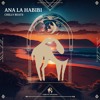 Chilly Beats - Ana La Habibi (Cafe De Anatolia)