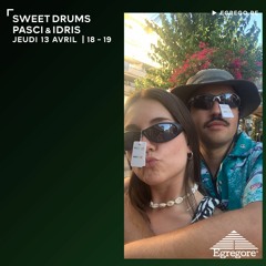 Sweet Drums - Pasci & Idris (Avril 2023)