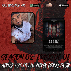 Kelly's Taboo Terrors: ATROZ (2018) W. MIKEY PERALTA JR
