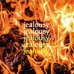 Jealousy