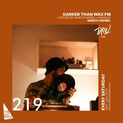 Darker Than Wax FM #219 w/ Marco Weibel • 30th May 2020