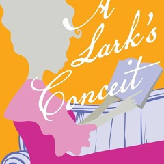 [Download] A Lark's Conceit (Verity Lark Mysteries #3) - Lynn Messina