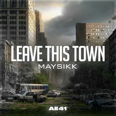Maysikk - Leave This Town