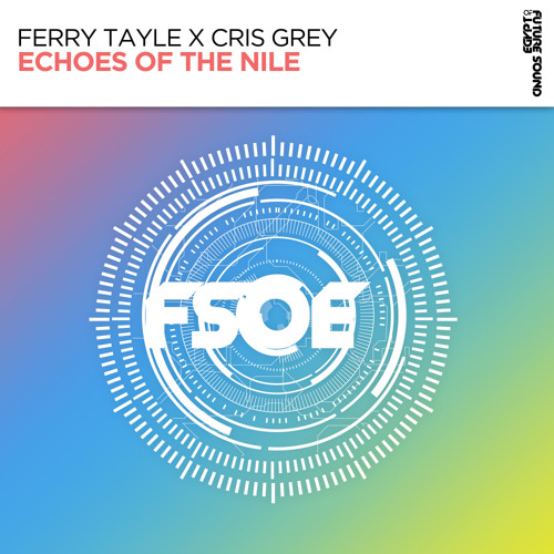 Ferry Tayle, Cris Grey - Echoes Of The Nile