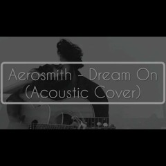 Aerosmith - Dream On (Acoustic Cover)