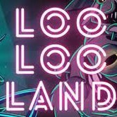 LOO LOO LAND