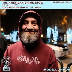 THE AMERICAN GRIME SHOW - S05 - EP3 - BRIGHTWING & DUST