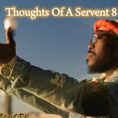Thoughts Of A Servent 8