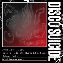 Moisees & ZEA - Recuerdo Futuro (Ludviq & Rina Remix) [Bonkers Music]