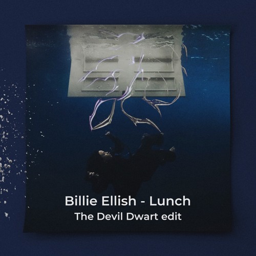 Billie Ellish - Lunch (The Devil Dwarf Edit) [FREEDL]