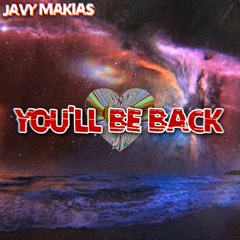 You'll Be Back (Prod. Ryini Beats) IG: Javymakias
