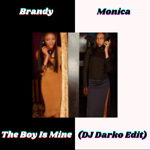 Stream Brandy & Monica The Boy Is Mine (DJ Darko Edit) Free Download by DJ Darko Listen