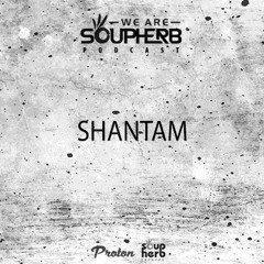 WeAreSoupherb_068_Shantam_[Proton_Radio]