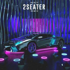 YBN NAHMIR & G-EAZY - 2 Seater (NXSTY REMIX)