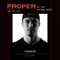 YÄGGIE Live @ The Patron Saint July 2025
