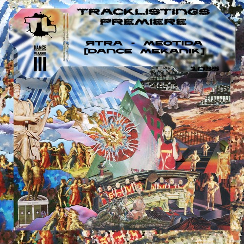 TL PREMIERE : ЯTRA - Meotida [Dance Mekanik]