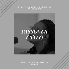 PASS OVER (TAFI)- Tomi Favored and TY Bello