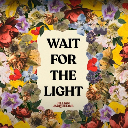 Wait For The Light by Jillian Jacqueline