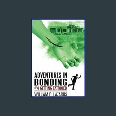 [READ] ❤ Adventures in Bonding #4: Getting Tattooed     Paperback – January 24, 2024 Read online