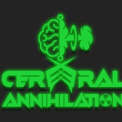 Cerebral Annihilation 2.0 - Uptempo Edition !!!!