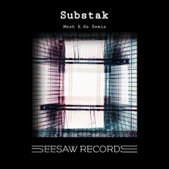 Substak - Mesh (R.Hz Remix)