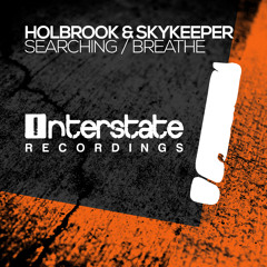 Holbrook & SkyKeeper - Breathe [Interstate] OUT NOW!