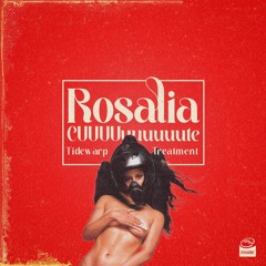 Rosalia - CUUUUuuuuuute (TIDEWARP TREATMENT) [Free DL]