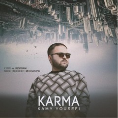 Kamy Yousefi - Karma (کامی یوسفی - کارما)