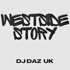 Westside Story - DJ Daz (UK) "BANDCAMP"