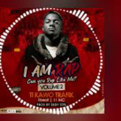 TI KAWO TRAFIK - IAM RAP CHALLENGE VOL 2