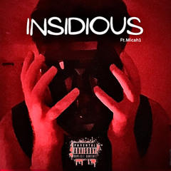 INSIDIOUS (feat. Micah1) [prod. Stauchill]