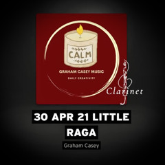 30 Apr 21 Little Raga