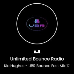Kie Hughes UBR Bouncefest Kev B Free Rave - Guest Mix (Saturday 17th August)