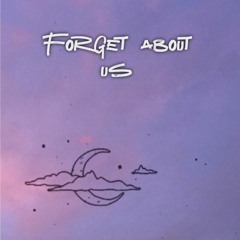 FORGET ABOUT US - D K R Z.mp3