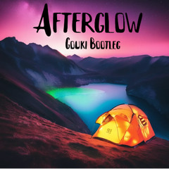 Afterglow (GOUKI BOOTLEG)