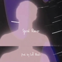 Speed Racer [Prod. By Left Beats]